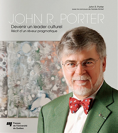 Leadership et institutions culturelles 6 L’expérience de John R. Porter
